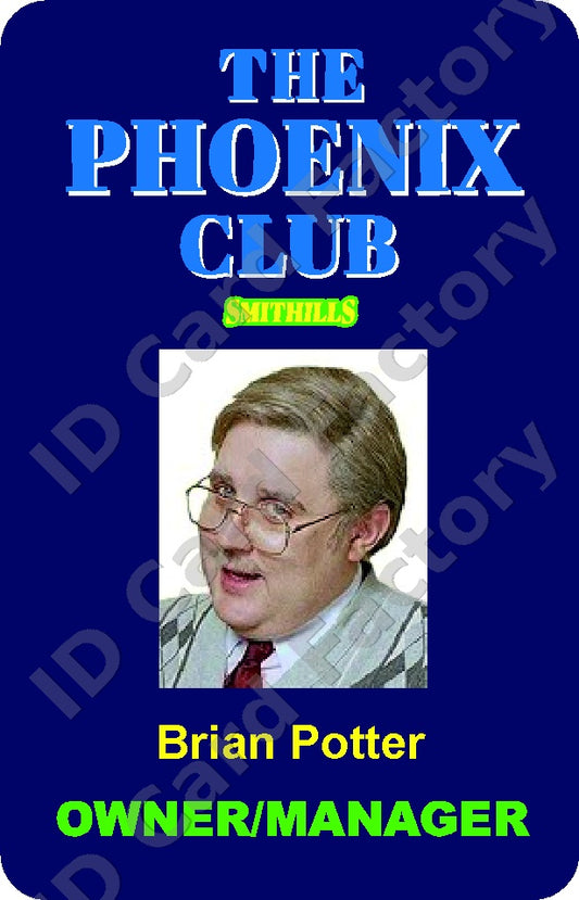 Brian Potter | Phoenix Nights The Phoenix Club ID Card | ID Card Factory